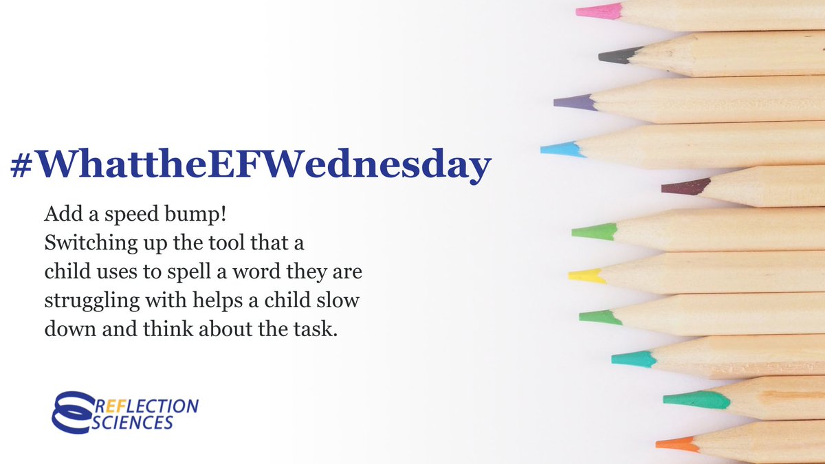 ReflectionSci's tweet image. Adding a speed bump can help improve children&apos;s #EFSkills! Ex. using a different color pencil to write a word that a child is struggling to spell. A simple act of changing colors helps a child slow down and think about the task more deliberately

#WhattheEFWednesday #EarlyEd #ECE
