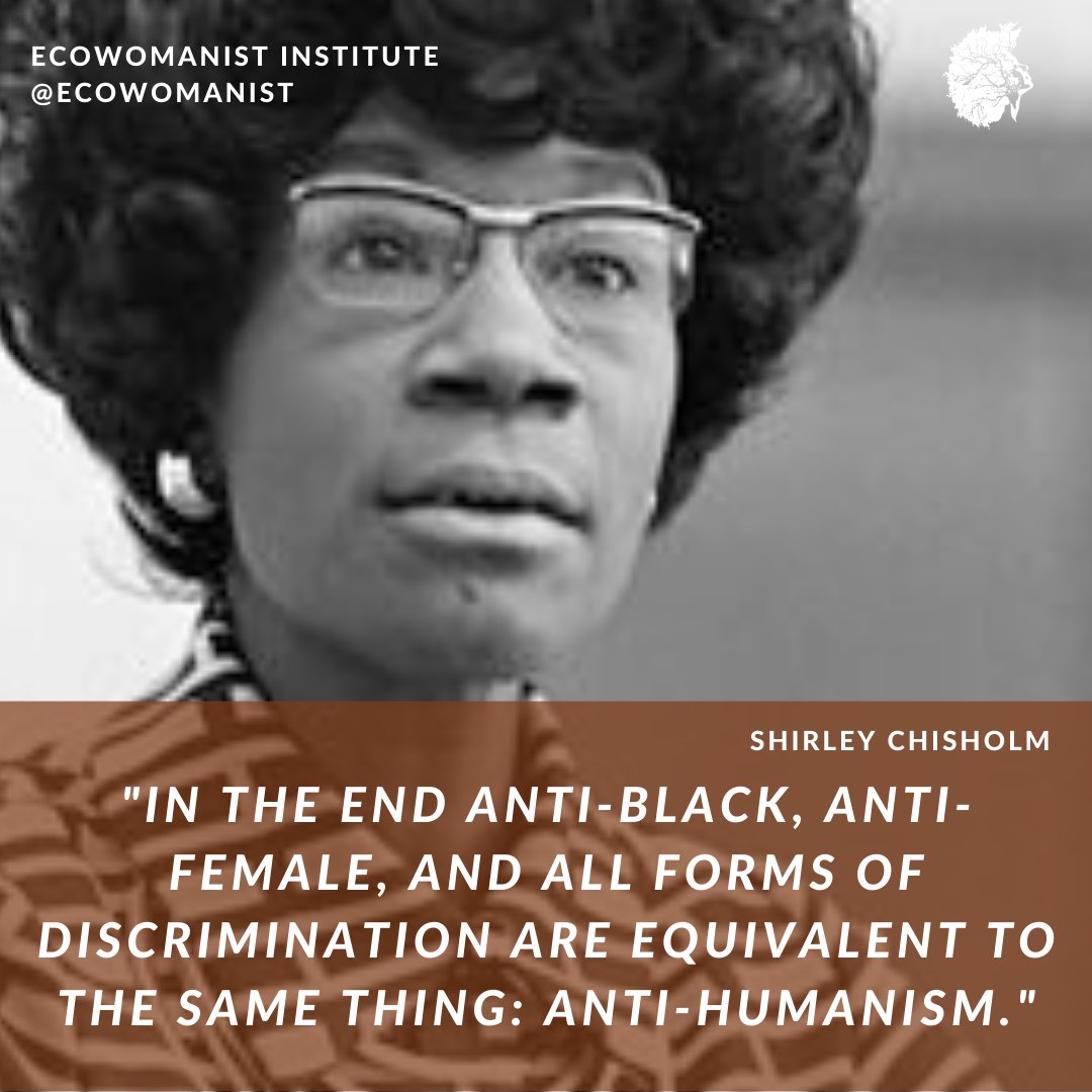 ecowomanist's tweet image. In these trying times, we’re called to a quote from the Shirley Chisholm.

#ecowomanist #EWI