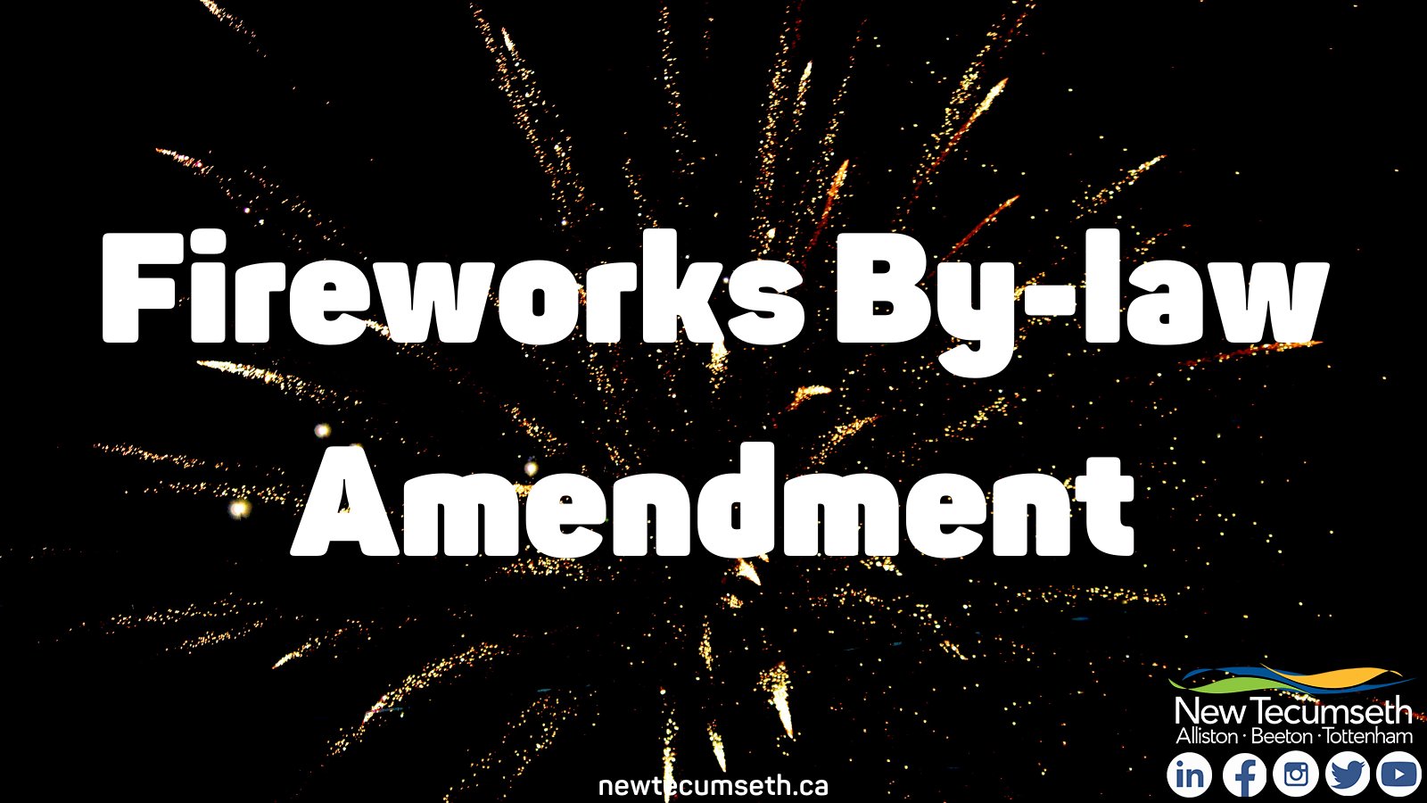 New Tecumseth On Twitter The Town Of New Tecumseth S Fireworks Bylaw