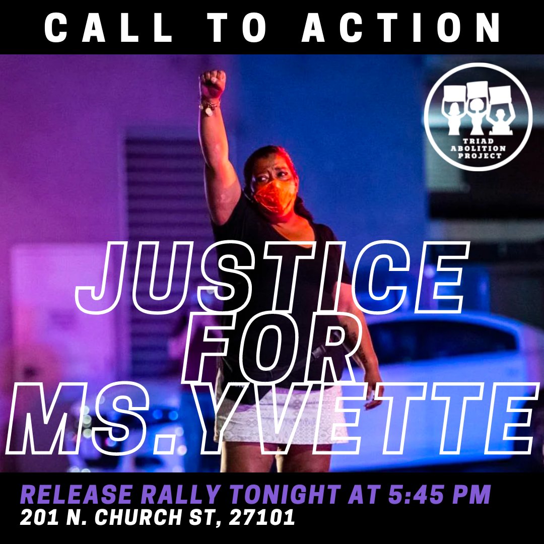 TriadAbolition's tweet photo. RELEASE RALLY FOR MS. YVETTE TONIGHT AT 5:45 PM OUTSIDE THE FORSYTH COUNTY DETENTION CENTER. 

Please come join us in solidarity with Ms. Yvette as she is released and demand that her charges be dropped. Read the full statement at https://t.co/o9Se5VgTPn https://t.co/rjJUux8xHP
