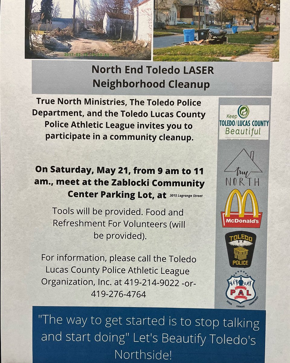 ToledoPAL's tweet photo. True North Ministries, the Toledo Police Department, and the Toledo Lucas County Police Athletic League invites you to participate in a community cleanup.
5/21 at 9-11am. 3015 Lagrange
#toledopolice #truenorthministries #toledopal #keeptoledolucascountybeautiful https://t.co/B7ga08MQ8i