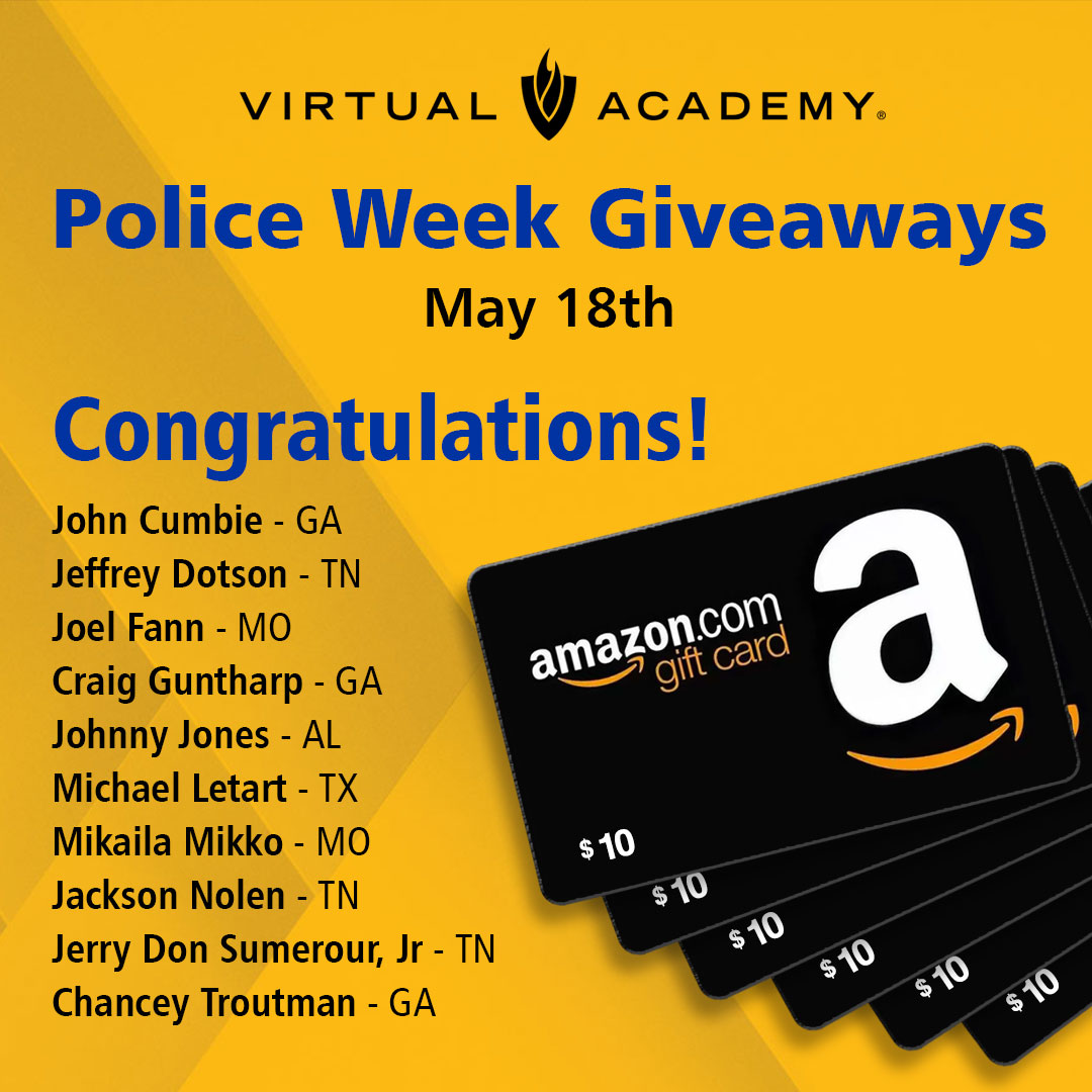 Congratulations to the below officers for winning our third giveaway by completing a course evaluation! 
We value all feedback and use it to continually improve the best agency management platform for you.
#2022PoliceWeek #VirtualAcademy