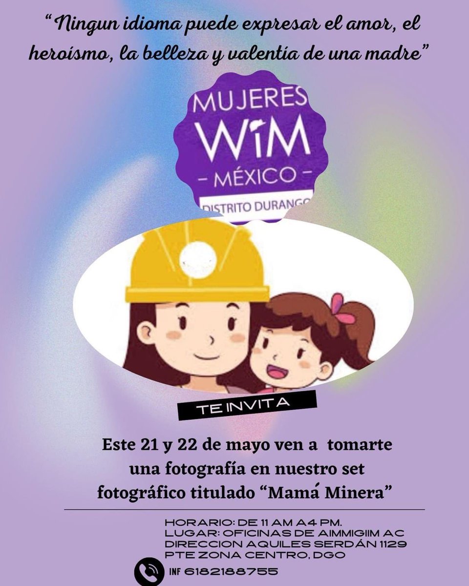 WimMexico's tweet photo. #MujeresWiMdeMéxico #DistritoDurango nos invita a participar en su Set Fotográfico #MamáMinera con motivo del Día de la Madre. Evento sin costo.
Mayo 20 y 21
11:00 a 16:00 horas
Oficinas de la AIMMGM
Aquiles Serdán 1129 Pte
Zona Centro Durango https://t.co/brHdPGbJqG
