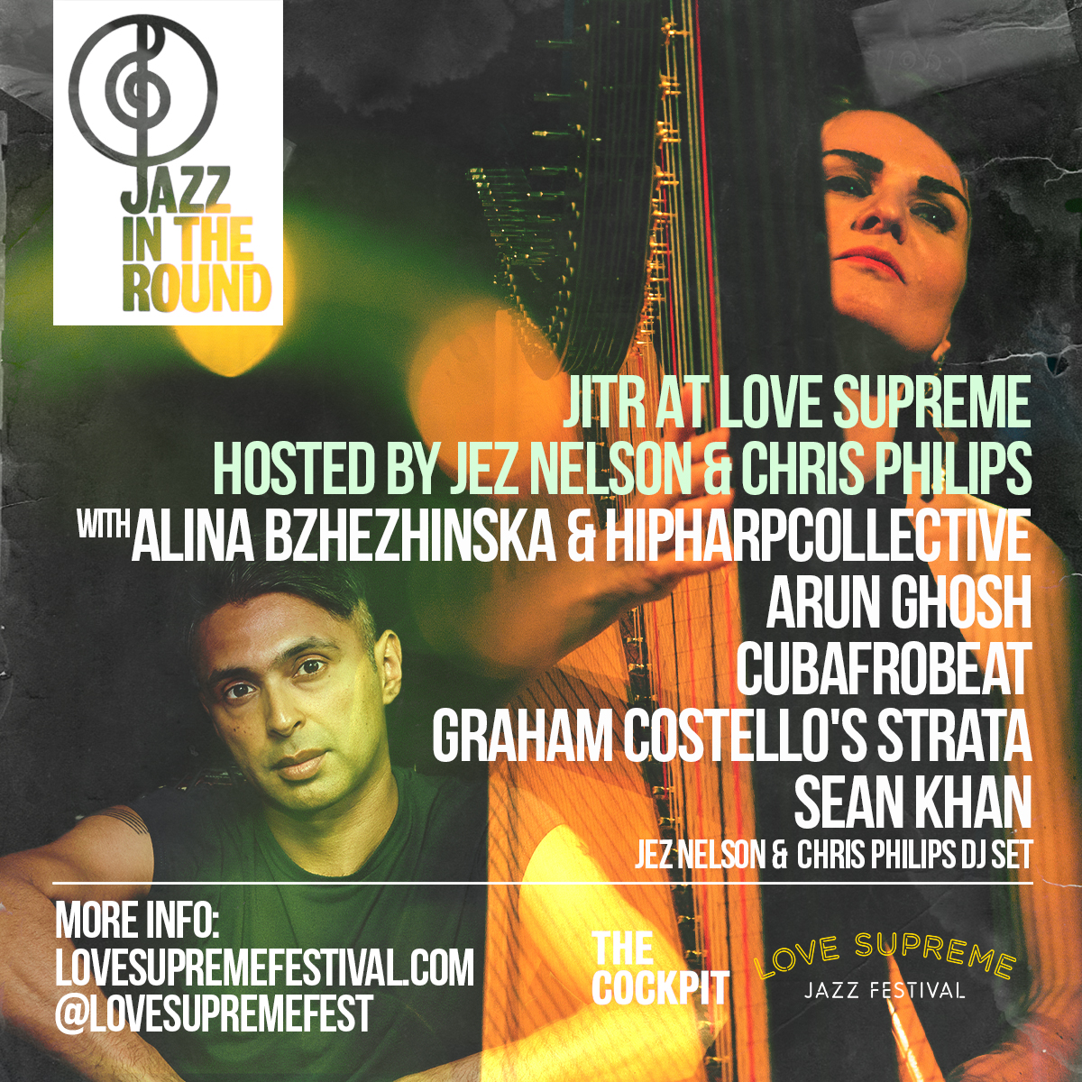 JAZZ IN THE ROUND ARE BACK FOR 2022! This year features one of the world’s leading harpists, Alina Bzhezhinska, alongside Sean Khan and Graham Costello’s STRATA. Saturday, indojazz sensation Arun Ghosh returns to Love Supreme alongside Cubafrobeat with LoKkhi TeRra & Dele Sosimi