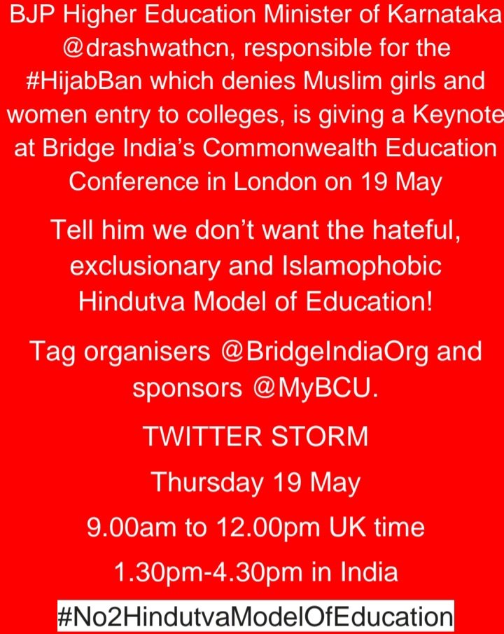 SAsiaSolidarity's tweet image. BJP Higher Ed Minister of Karnataka responsible for #HijabBan which denies Muslim girls education, speaking at Bridge India’s C'wealth Edu event, 19 May London. Say NO to hateful, Islamophobic Hindutva Model of Education! TWITTER STORM 19 May,9-12 UK #No2HindutvaModelOfEducation