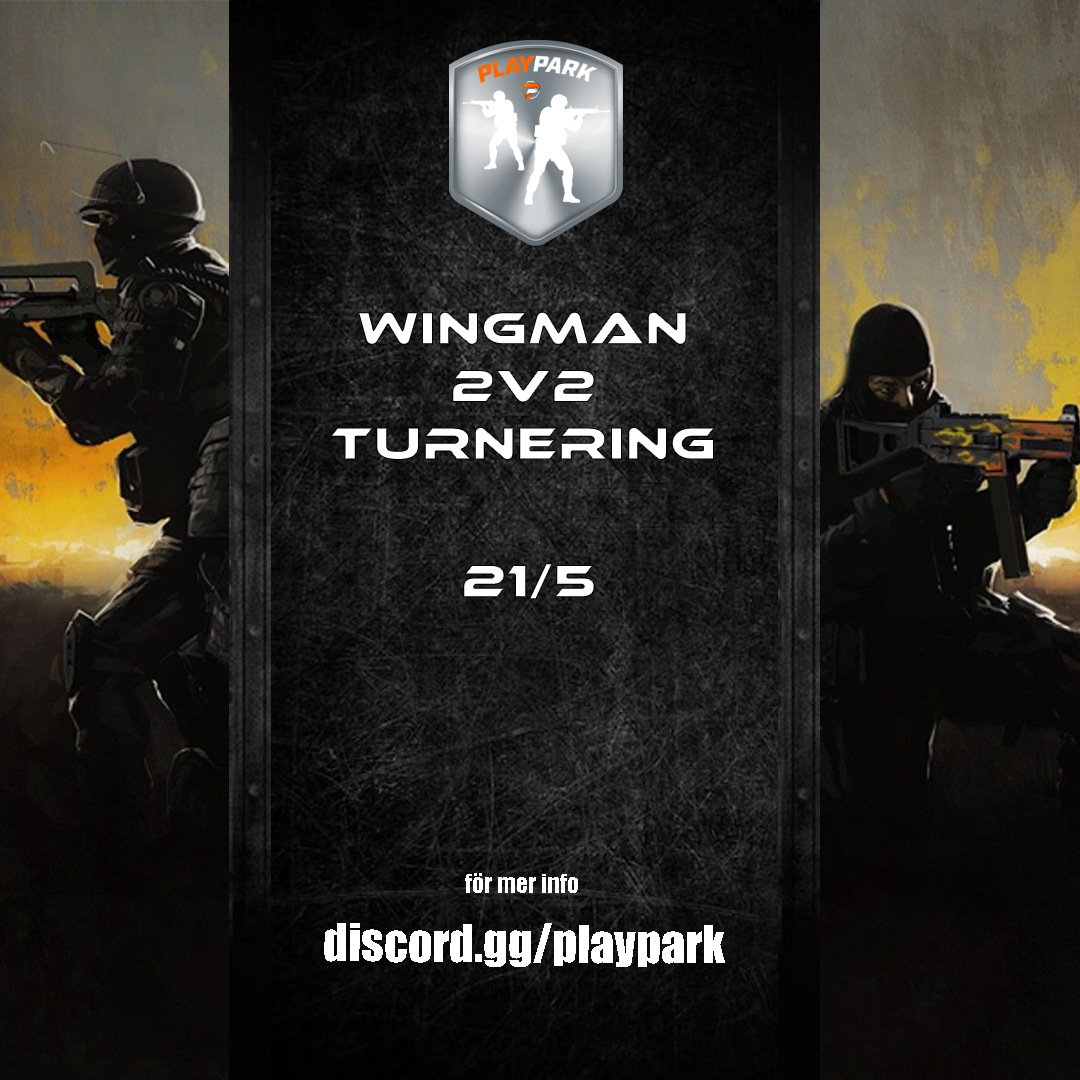 Nu håller Playpark i ytterligare en till Wingman turnering 
👇👇
Discord.gg/playpark