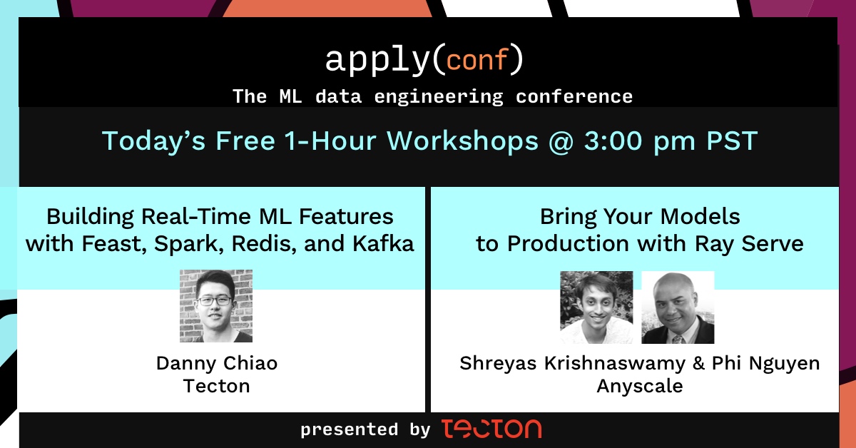 TectonAI's tweet photo. Have you signed up for #applyconf's workshops? There's still time!
Select your workshops here: https://t.co/0czersBp3f
Today we're featuring @feast_dev and @raydistributed!
#ML #MLOps https://t.co/HtWsVAI3Sa