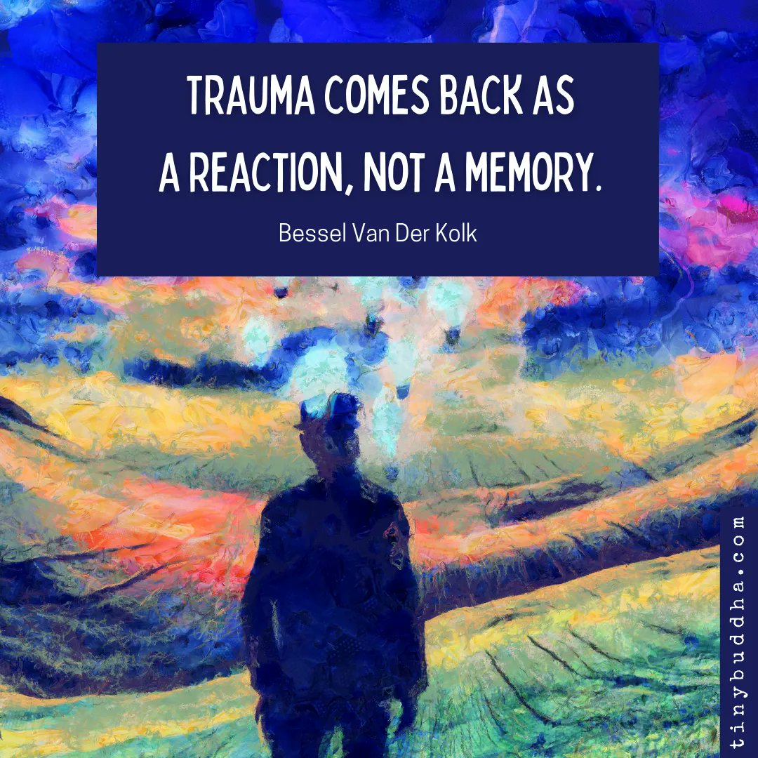 tinybuddha's tweet photo. "Trauma comes back as a reaction, not a memory." ~Bessel Van Der Kolk https://t.co/4SizNKZTzC