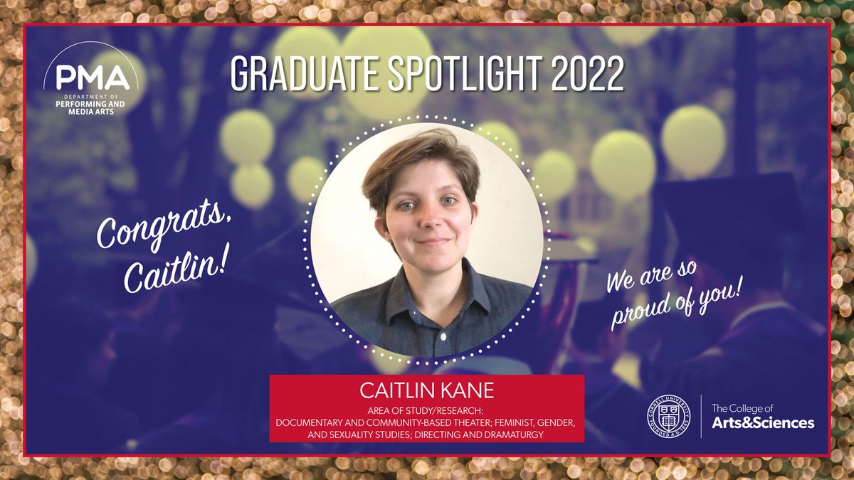 CornellPMA's tweet photo. π Graduate Spotlight: Caitlin Kane π
Area of Study/Research: Documentary and community-based theater; Feminist, Gender, and Sexuality Studies; Directing and Dramaturgy
Check out Caitlin's full spotlight here:
https://t.co/iV1St0xkfL
#cornelluniversity #cornellperformance https://t.co/d6cpGTpbUK