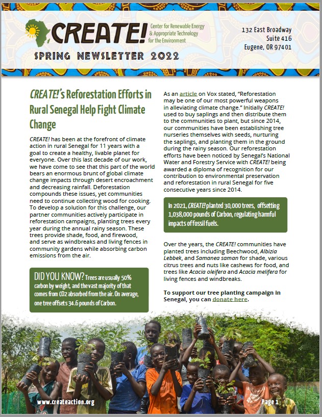 Check out our current edition of the Spring Newsletter! Among other things, this addition highlights our reforestation efforts with our partner communities, improvement and electrification of an elementary school in Soupa Serere, and more!