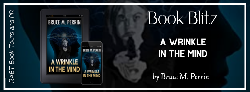 Book Blitz: A Wrinkle In The Mind by Bruce M. Perrin ift.tt/XW4fePz