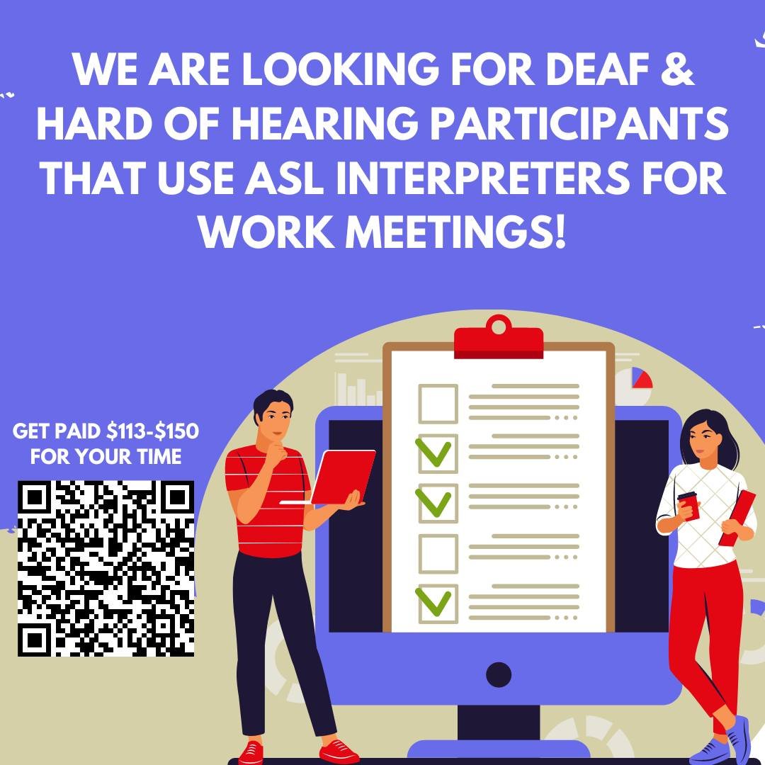 hsdcorg's tweet image. An upcoming research study needs deaf/hard of hearing employees who use ASL interpreters for online work meetings! Join us for a 2 hour session, share your feedback, and get paid $113-$150 for your time. Help make future products better while getting paid: app.uriux.com/studies/277?re…