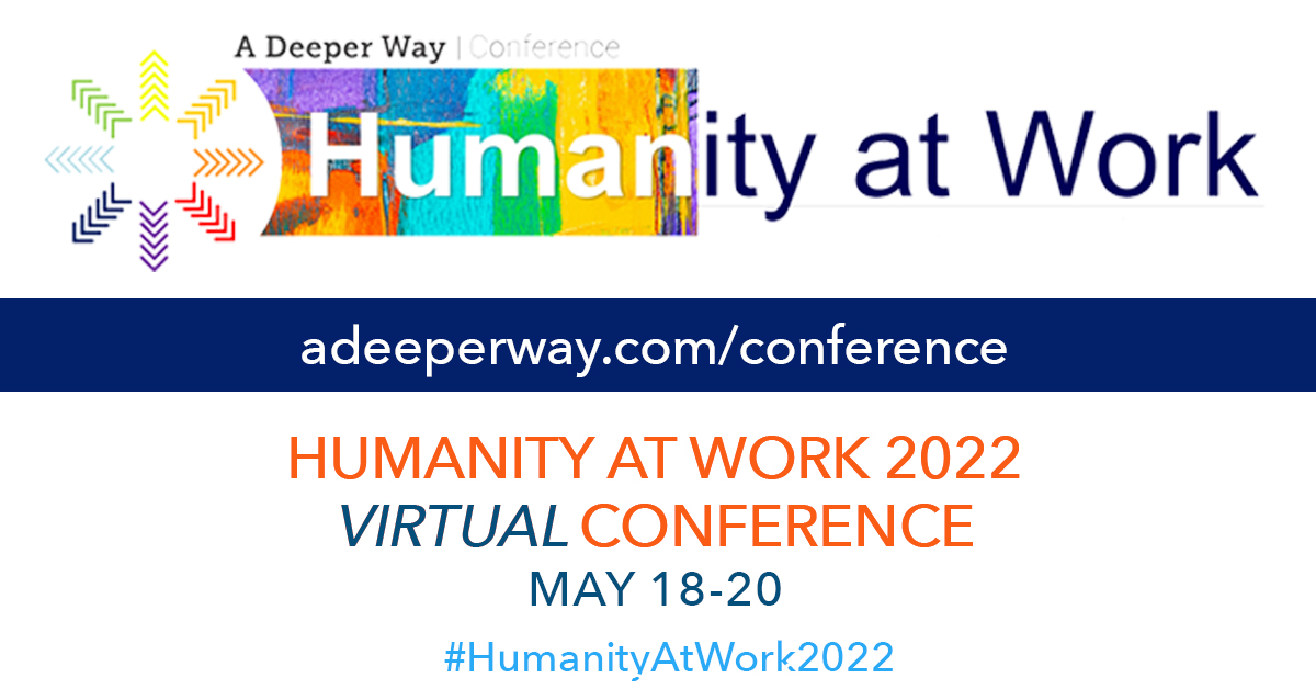 ADeeperWay's tweet image. #HumanityAtWork2022