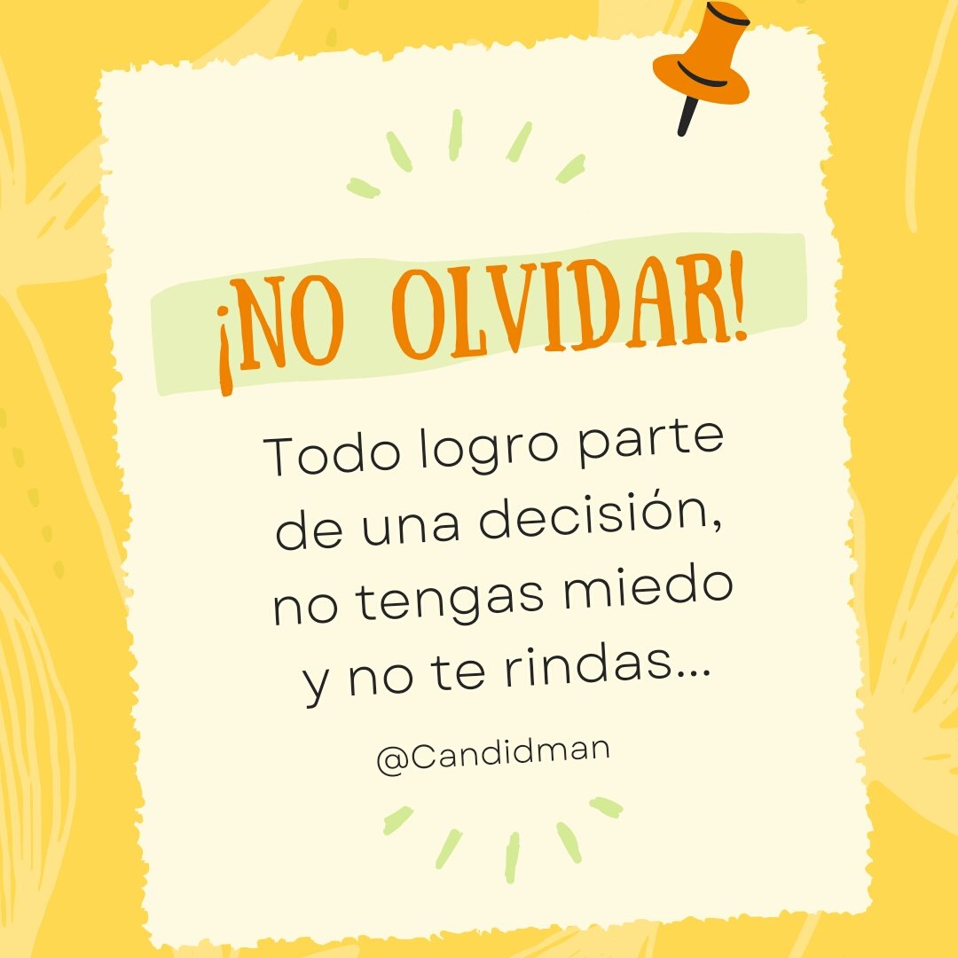 Candidman's tweet photo. #NoOlvidar
Todo #logro parte de una #decisión, no tengas #miedo y no te #rindas...
😎 @Candidman
#Candidman
#Frases #Motivación
#PensamientoPositivo
#NuncaTeRindas
#CandidmanMX https://t.co/N3L3rCOpVO