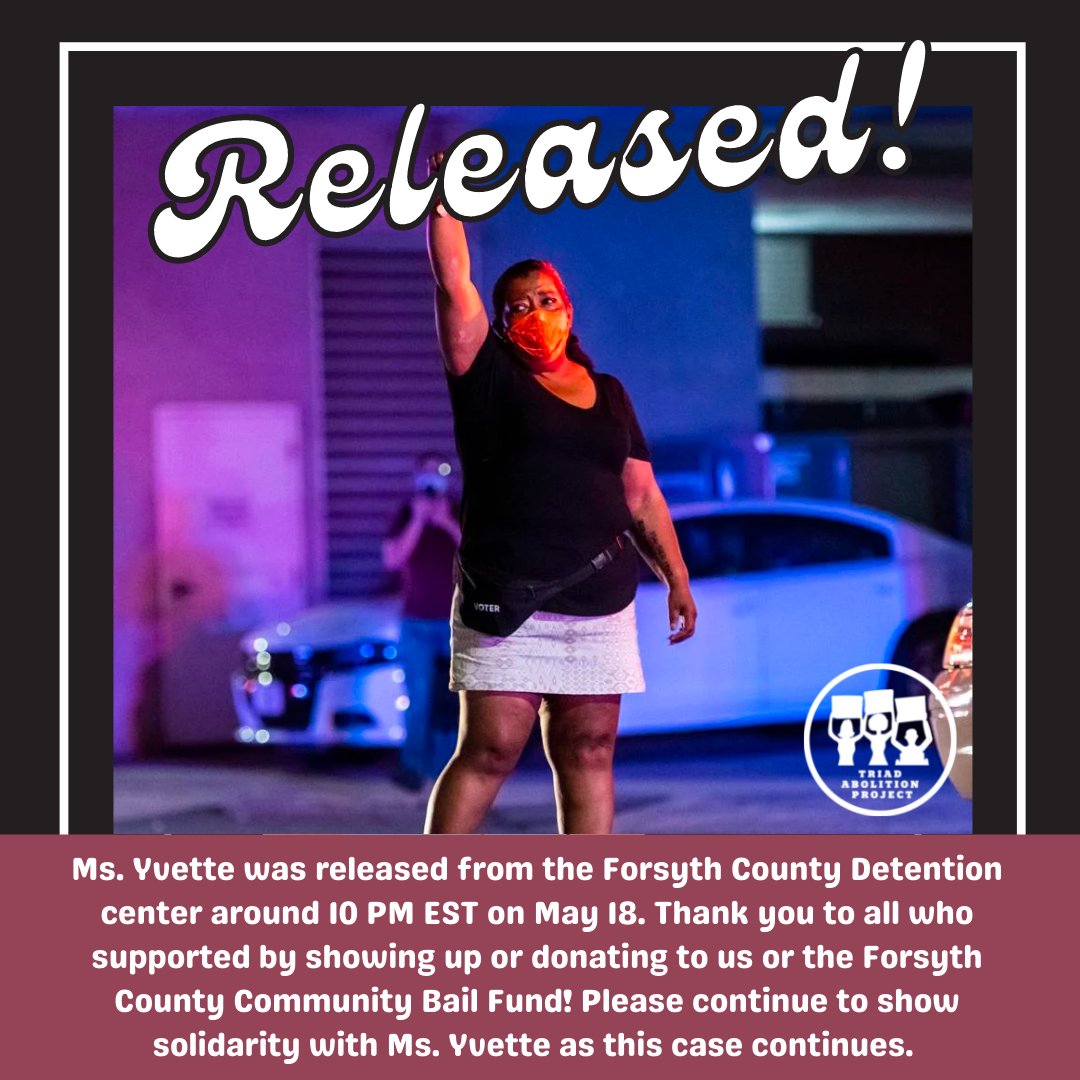 TriadAbolition's tweet photo. Ms. Yvette was released from the Forsyth County Detention center around 10 PM EST on May 18. Thank you to all who supported by showing up or donating to us or the Forsyth County Community Bail Fund! Please continue to show solidarity with Ms. Yvette as this case continues. https://t.co/xflKNxGgke