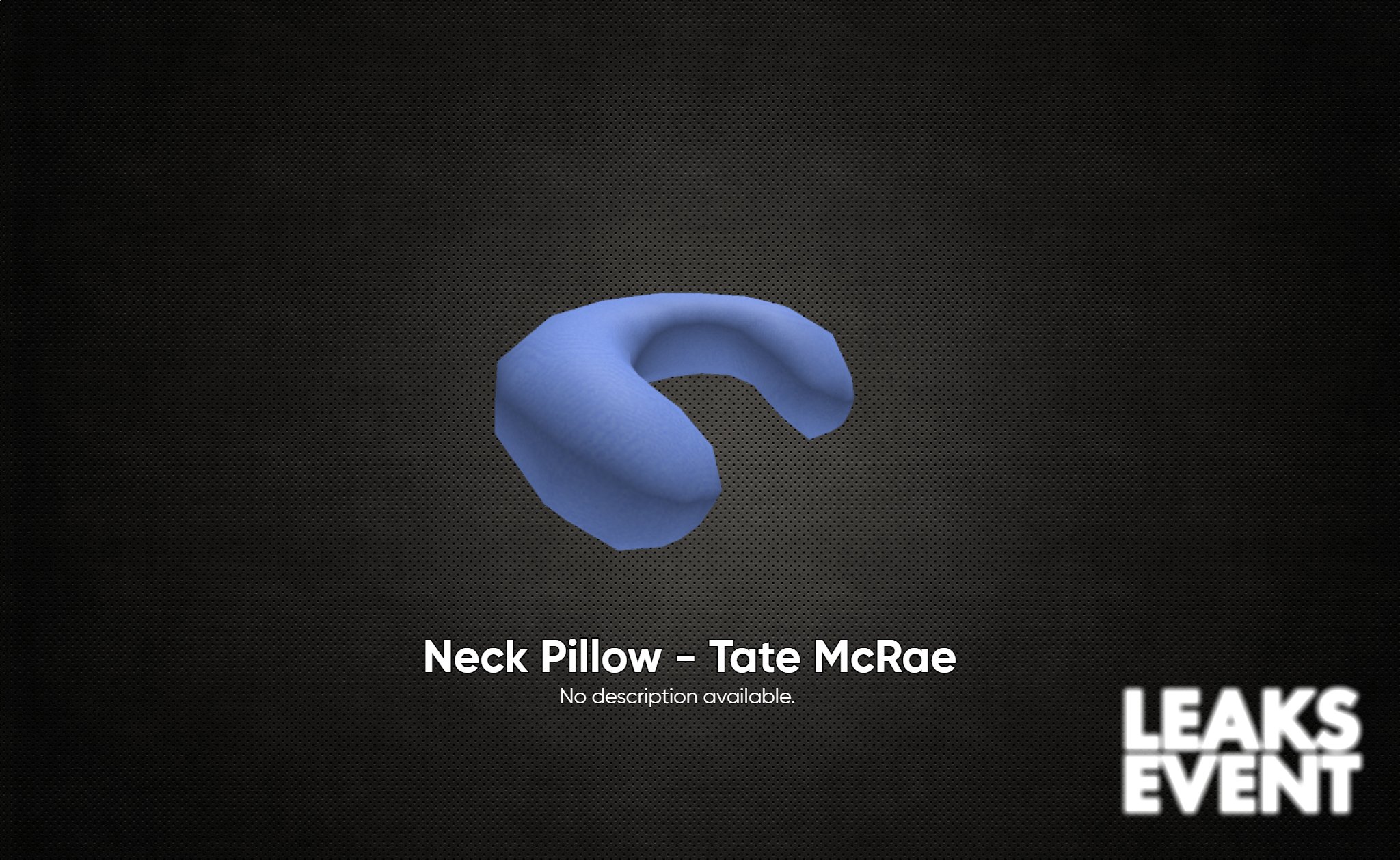 Roblox Events Leaks on Twitter "🎵Tate McRae Para ganhar o "Neck Pillow
