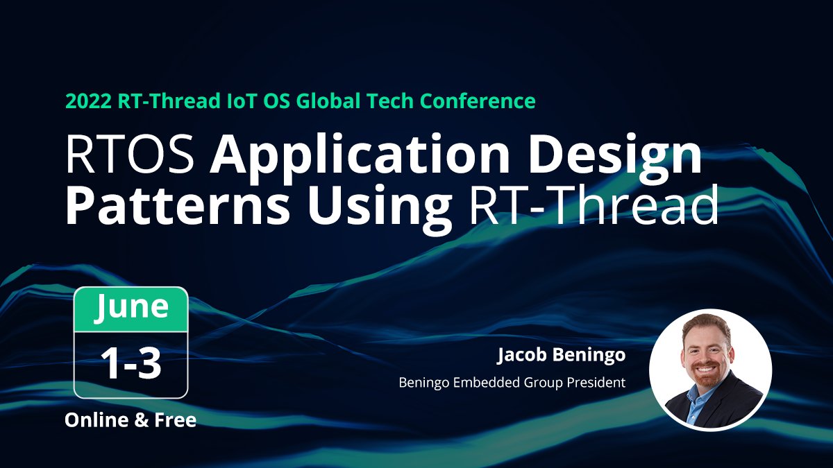 rt_thread's tweet photo. Our good friend @Jacob_Beningo will present at the 2022 #RGTC, Jacob is an independent consultant and lecturer who specializes in the design of #embedded software for #resource_constrained and #low_energy mobile devices.

👉Join RGTC to talk with him: https://t.co/O7juJwSlqq https://t.co/WpcXQgQhEf