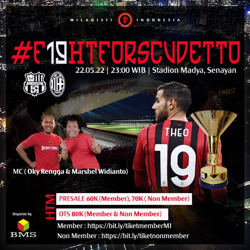 Nonton bareng Milan vs Sassuolo giornata 38 di stadion Madya senayan.

HTM 
A. Presale : 
•. 60k untuk member. bit.ly/tiketmemberMI
•. 70k untuk non member. bit.ly/tiketnonmember
Pemesanan online/Presale hingga hari minggu 22 Mei 2022 pukul 15.00 WIB