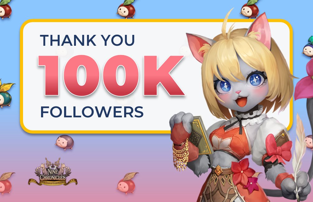 🎉100K Followers 🎉
#NineChronicles Twitter Community has reached 100K followers! Thank you all for your great support!

We hope to grow bigger and bigger with our Amazing #Community!