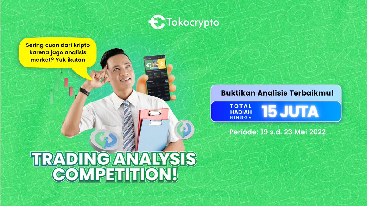Tokocrypto's tweet photo. Baru nih dari Tokocrypto, Trading Analysis Competition!

Jangan ngaku Trading Analysis Expert kalau belum ikutan kompetisi ini!

Yuk Buktiin Skill Analisismu! 👉 https://t.co/83a0CRw7Nf

Dapatkan Total Hadiah hingga 15JUTA* 😍

#TradingAnalysisCompetition #DYOR https://t.co/jIGHRqB7v7