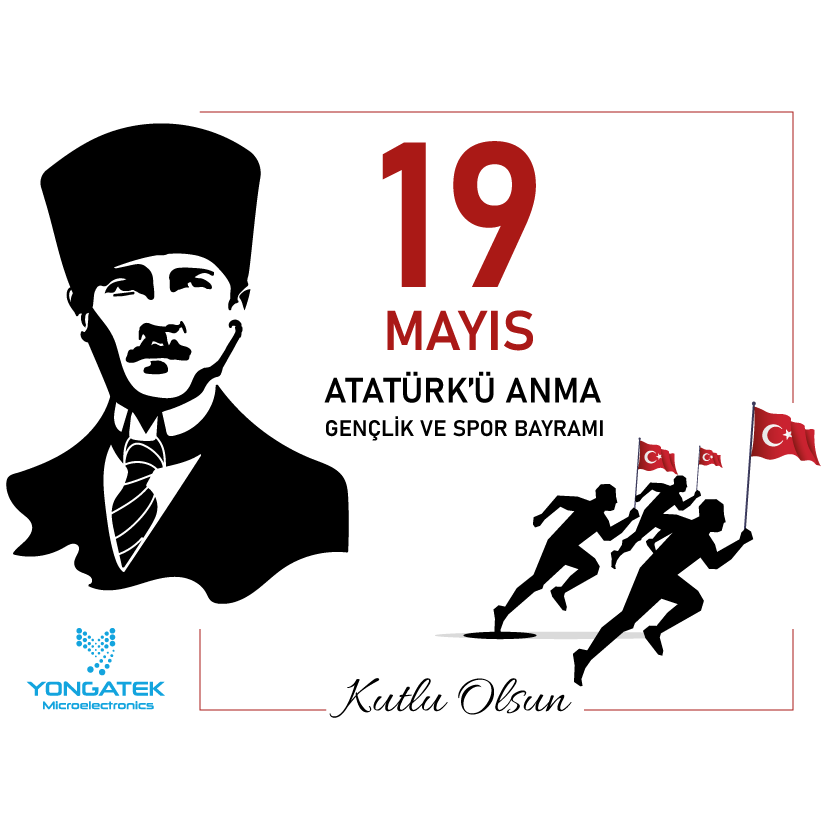 yongatek's tweet image. Gazi Mustafa Kemal Atatürk’ün geleceği emanet ettiği gençlerimizin; bilimin ışığında, teknoloji ve inovasyonla geleceği tasarladığı bir dünya için çalışıyoruz.19 Mayıs Atatürk&apos;ü Anma, Gençlik ve Spor Bayramı kutlu olsun!
#19mayıs
#yongatekmicroelectronics