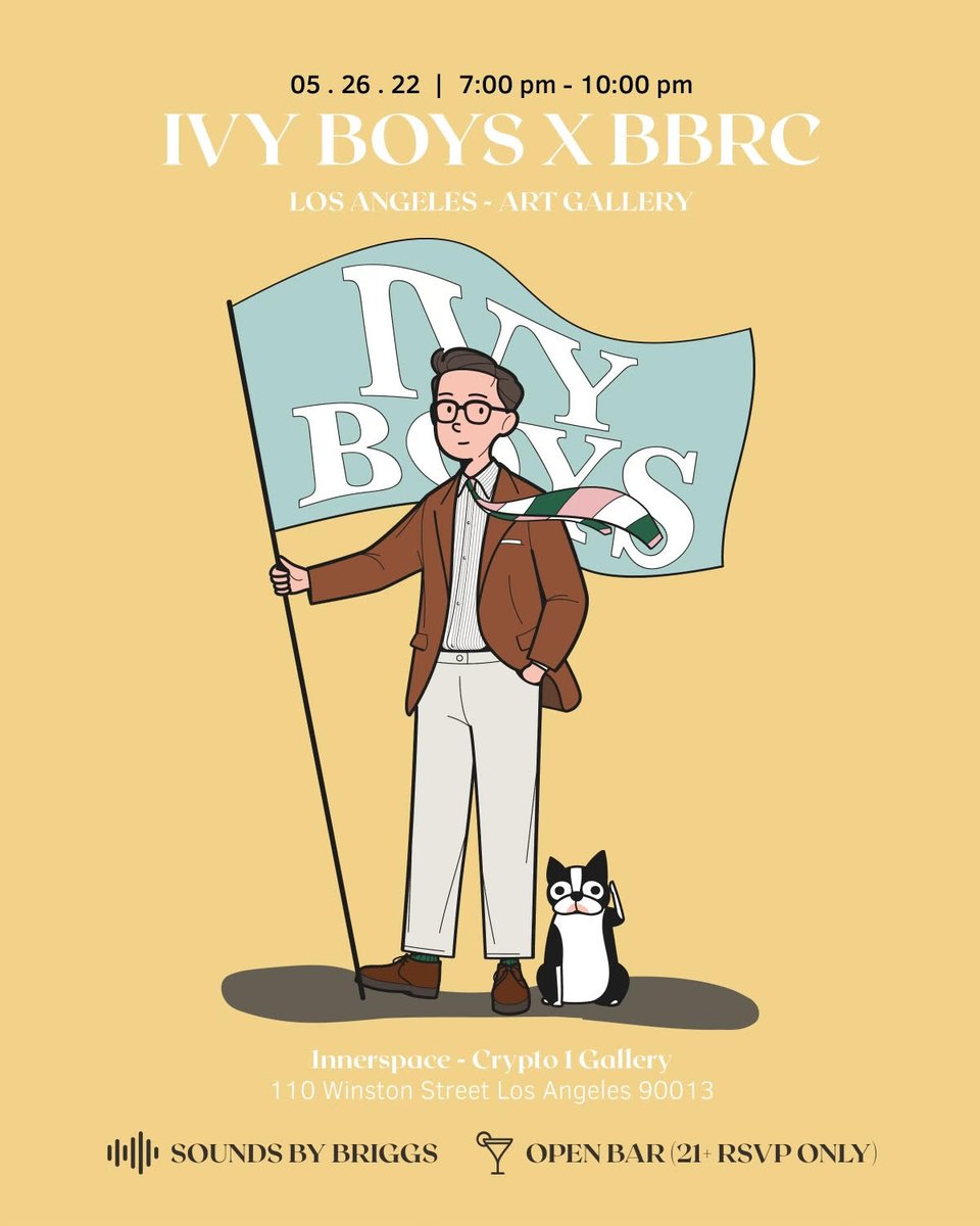 BBRC x IVY BOYS IRL EVENT🎉
Los Angeles Art Gallery

Featuring Aaron Chang's NFT artwork!

Details:
Thurs, May 26th
By RSVP only, 21+ only

⚠️RSVP Link in Discord⚠️

Holders! Enjoy one night of art, fashion, music &amp; drinks. Come hang and meet other Los Angeles IVY BOYS holders!