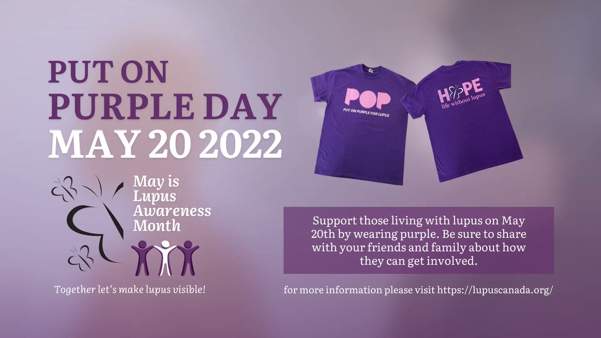 LupusCanada's tweet photo. Tomorrow, on May 20th, 2022, Lupus Organizations across Canada will join together to recognize and celebrate Put on Purple Day. Our HOPE for Put On Purple Day is to make lupus visible. Don’t forget to take pictures wearing your purple clothes or accessories and tag Lupus Canada! https://t.co/IShmFCie6j