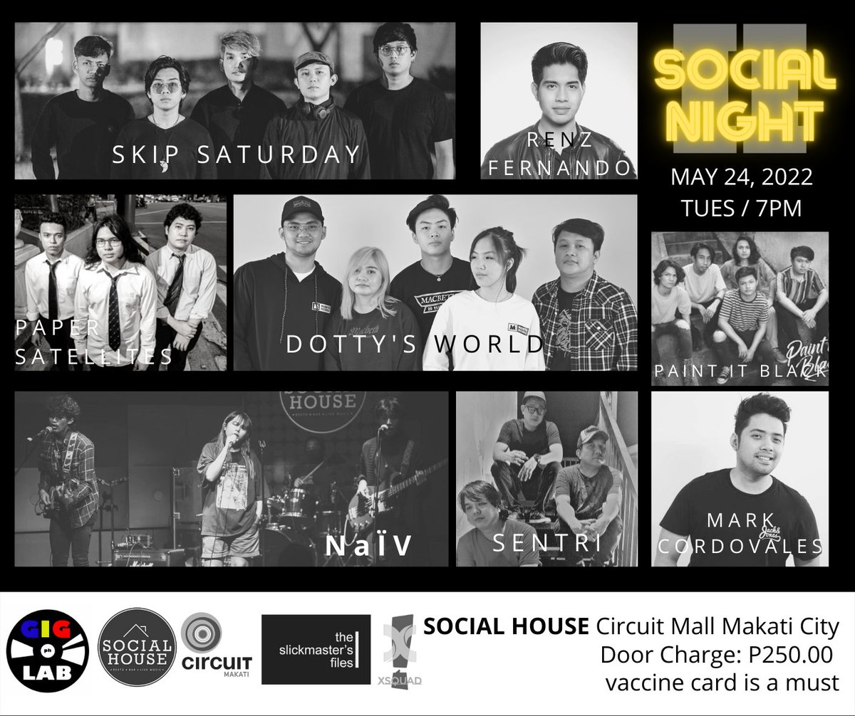 HEY HEY HEY! GIG ALERT 🚨🚨🚨

#GigLabLive presents SOCIAL NIGHT II

Featuring:
Dotty's World
Skip Saturday
Paper Satellites
NaÏV
Renz Fernando
Mark Cordovales
SENTRi

📌 May 24, 2022 / Tuesday / 7PM
📍 Social House Circuit Mall Makati
🚪 Door Charge: PhP250.00