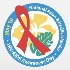 Today is National Asian & Pacific Islander HIV/AIDS Awareness Day, a day devoted to eliminating HIV stigma in Asian and Pacific Islander communities. #NAPIHAAD #APIMay19