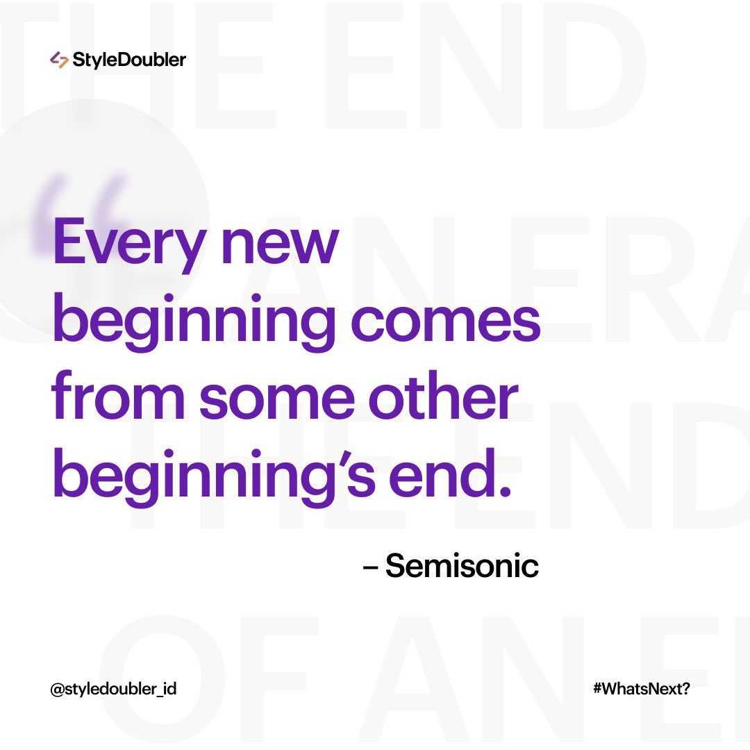 Sebuah akhir bisa jadi awal mula dari sesuatu yang transformatif. Jadikan ini sebagai kesempatan menyongsong hal-hal baru!