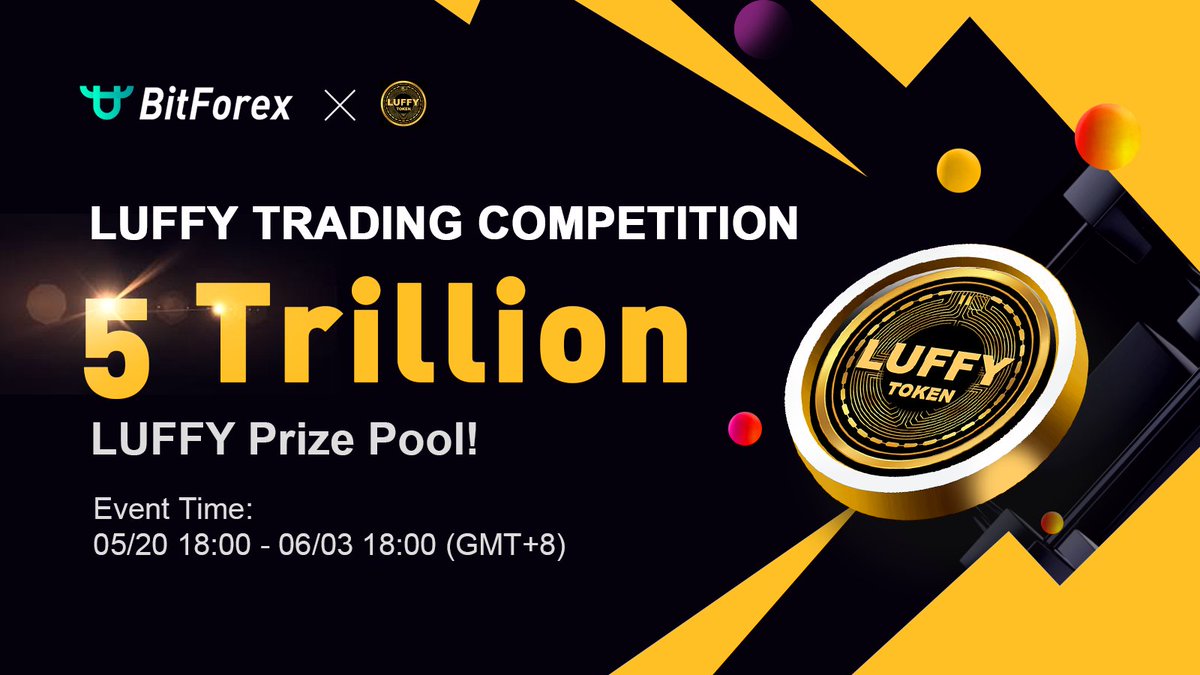 🎉We are pleased to announce LUFFY <a href="/luffyinutoken/">Luffy Token Official</a>
 Trading Competition

🏆Top50 traders to win 5 Trillion LUFFY prize pool!

⏰Event time: 05/20 - 06/03 18:00 (GMT+8)

🔗Find the details here: bit.ly/3PoIOSG
#BitForex #LUFFYTOKEN