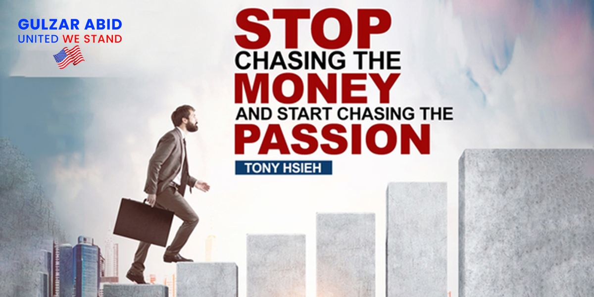 GulzarAbid5's tweet photo. You must always remember that money is a by-product of your success. 
As Tony Hsieh has said: "Stop chasing the money and start chasing the passion."
You must chase your dreams, and work hard to achieve them.
#moneymaking #goals #success #growthmindset #mindset #wisdom https://t.co/ACqimkJVfC