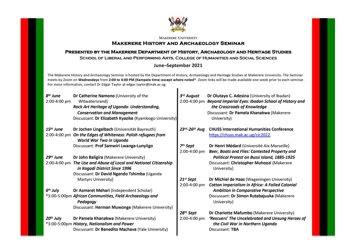 The Makerere Department of History, Archaeology and Heritage Studies is pleased to announce the schedule for the Makerere History and Archaeology Seminar series from June through September. Zoom links will be announced on the Friday prior to each seminar. Join us! @MakerereCHUSS