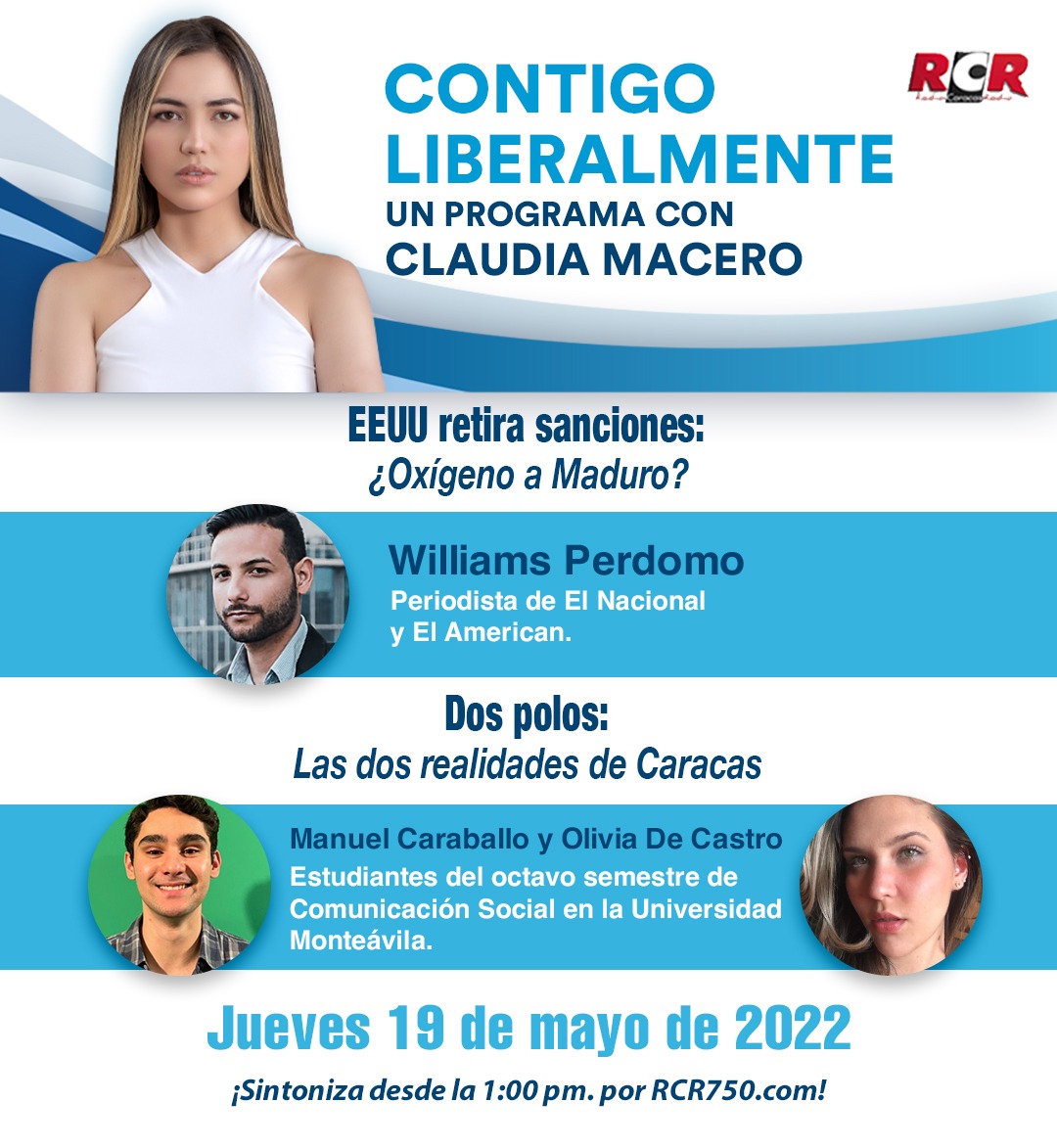 VenteVenezuela's tweet photo. Hoy, en #LiberalMente, @claumacero conversa con @wperdomod sobre el retiro de algunas sanciones por parte de EE.UU, y con los estudiantes Manuel Caraballo y Olivia De Castro sobre su proyecto #DosPolos, dedicado a Ccs.
1pm, por @RCR750.
#19May https://t.co/OYIHRfJXmh
