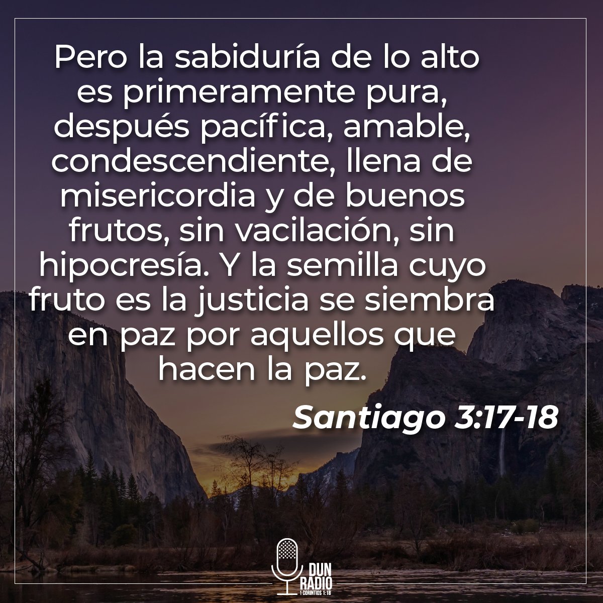 Dun Radio on X: Pero la sabiduría de lo alto es primeramente pura, después  pacífica, amable, condescendiente, llena de misericordia y de buenos  frutos, sin vacilación, sin hipocresía. Y la semilla cuyo