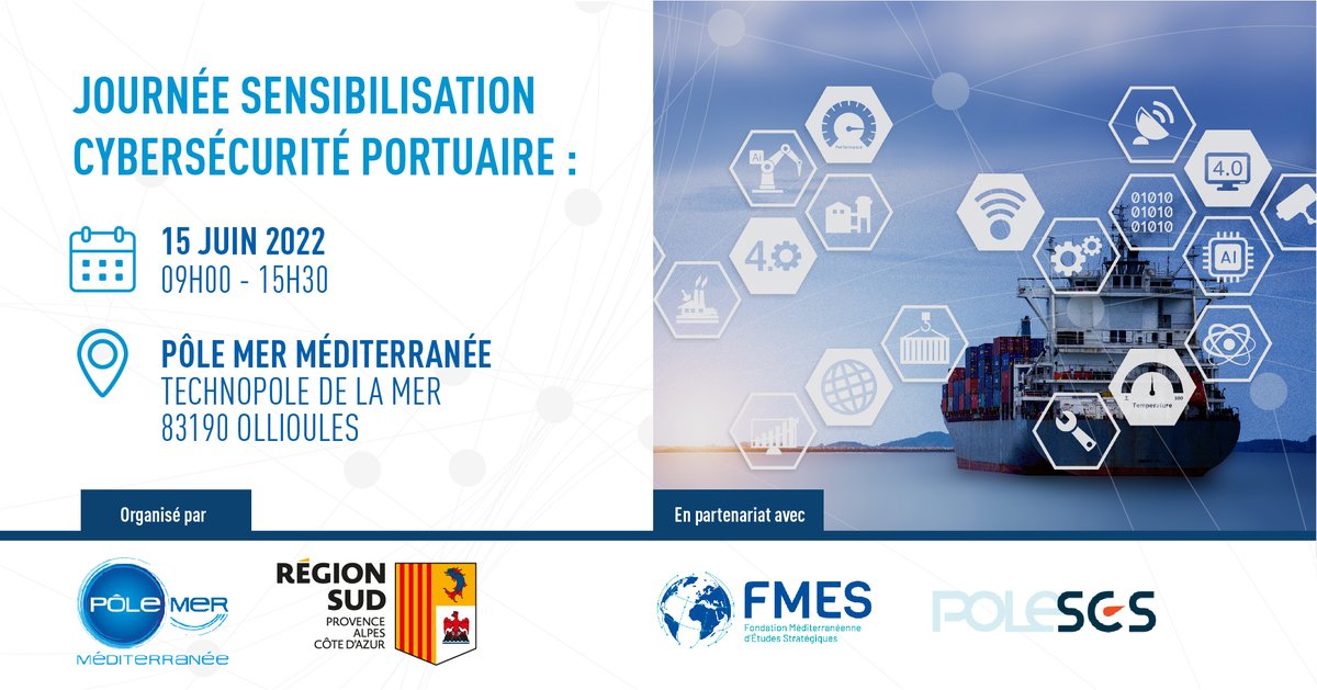 PoleMerMed's tweet image. 🔴📣 @polemermed &amp;amp; @maregionsud, en partenariat avec @InstitutFMES @Pole_SCS, organisent une journée de sensibilisation « #Cybersécurité dans le domaine portuaire »
📍 Au Technopôle de la Mer à Ollioules
📅 15/06/2022 9h00-15h30
Programme &amp;amp; inscription  polemermediterranee.com/Agenda/Eveneme…