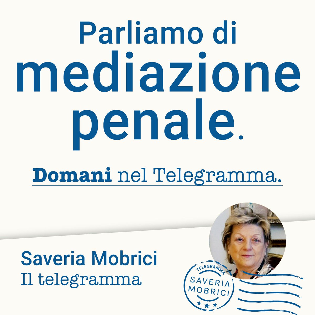SaveriaMobrici's tweet photo. Domani nuovo #Telegramma: scenderò un po' di più nei dettagli tecnici, con un #video sintetico sulla #MediazionePenale. https://t.co/JLpDTryQ5t