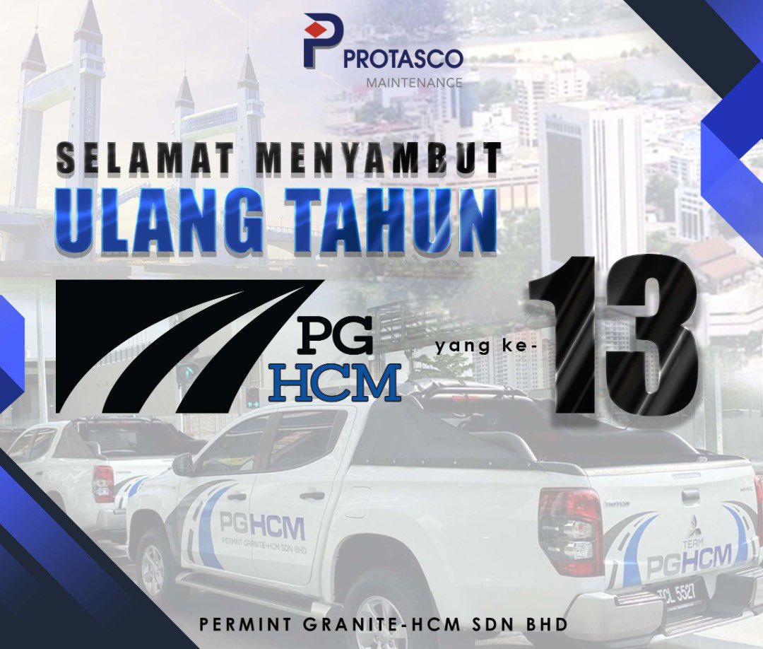 Selamat menyambut Ulang Tahun ke-13 <a href="/pghcm_HQ/">PERMINT GRANITE-HCM SDN BHD</a> 

Ikhlas daripada Protasco Maintenance