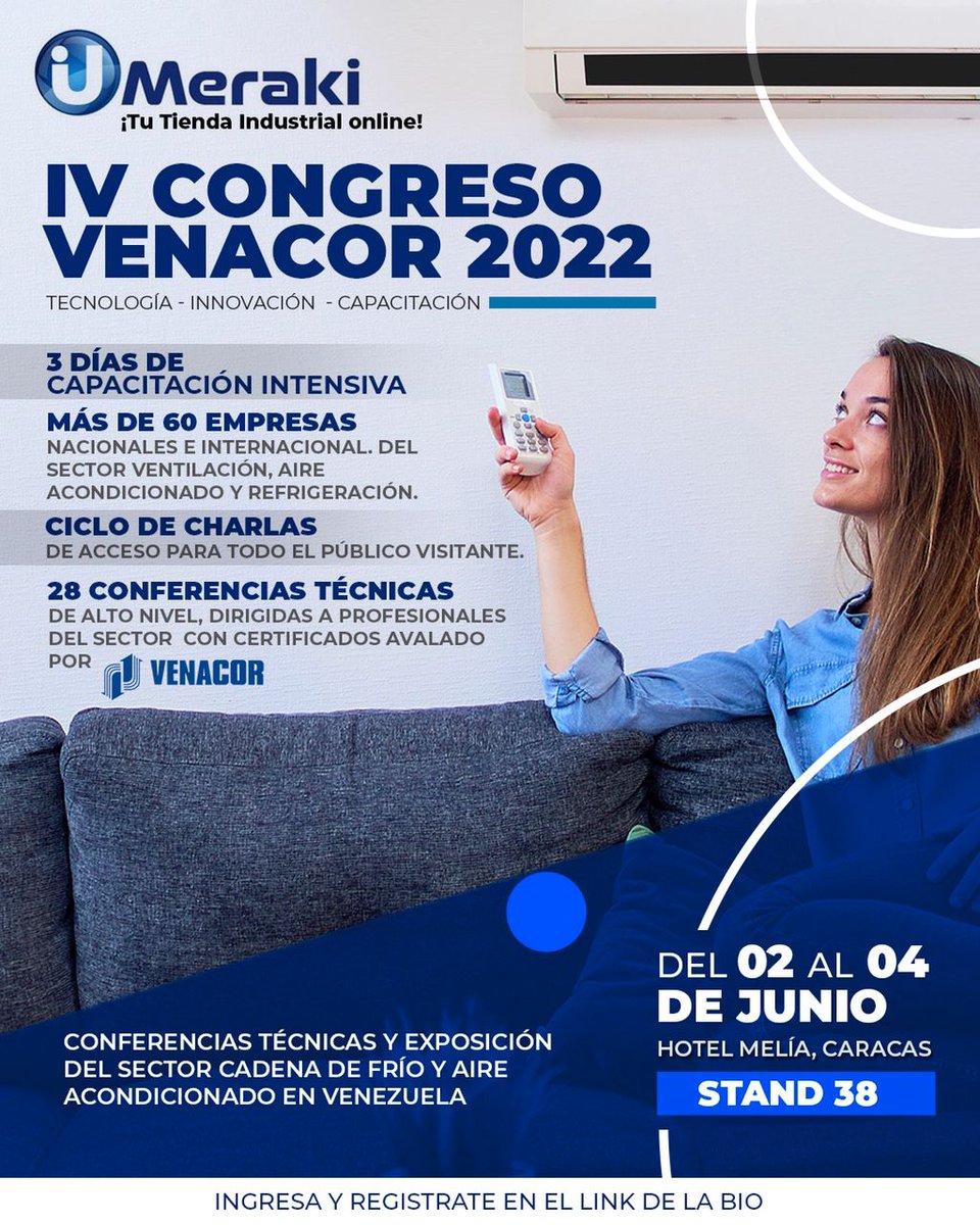 Umeraki, junto a la Cámara Venezolana de la Industria de Ventilación, Aire Acondicionado y Refrigeración, los invita a participar al IV Congreso VENACOR 2022. Hotel Meliá- Caracas.  
.
Suscríbete en el link de nuestro IG

#venacor #umeraki #soyumeraki #elequipoumeraki #junio2022