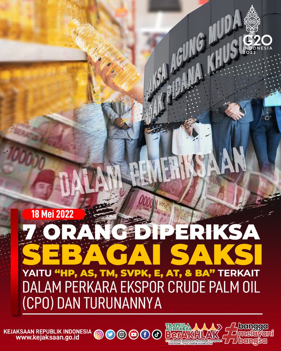 KejaksaanRI's tweet photo. Rabu 18 Mei 2022, Tim Jaksa Penyidik pada Direktorat Penyidikan JAM PIDSUS Kejaksaan Agung memeriksa 7 orang saksi yang terkait dengan Perkara Dugaan Tindak Pidana Korupsi dalam Pemberian Fasilitas Ekspor CPO dan Turunannya pada bulan Januari 2021 sampai dengan Maret 2022. https://t.co/Ms6a0SgJ5Z