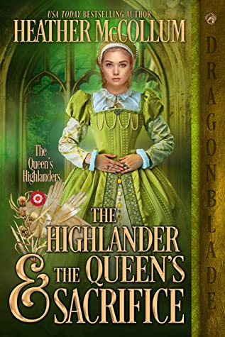 Petula Warrior Woman: The Highlander &amp; The Queen’s Sacrifice by @HMcCollumAuthor  (The Queen’... petulawarriorwoman.blogspot.com/2022/05/the-hi…