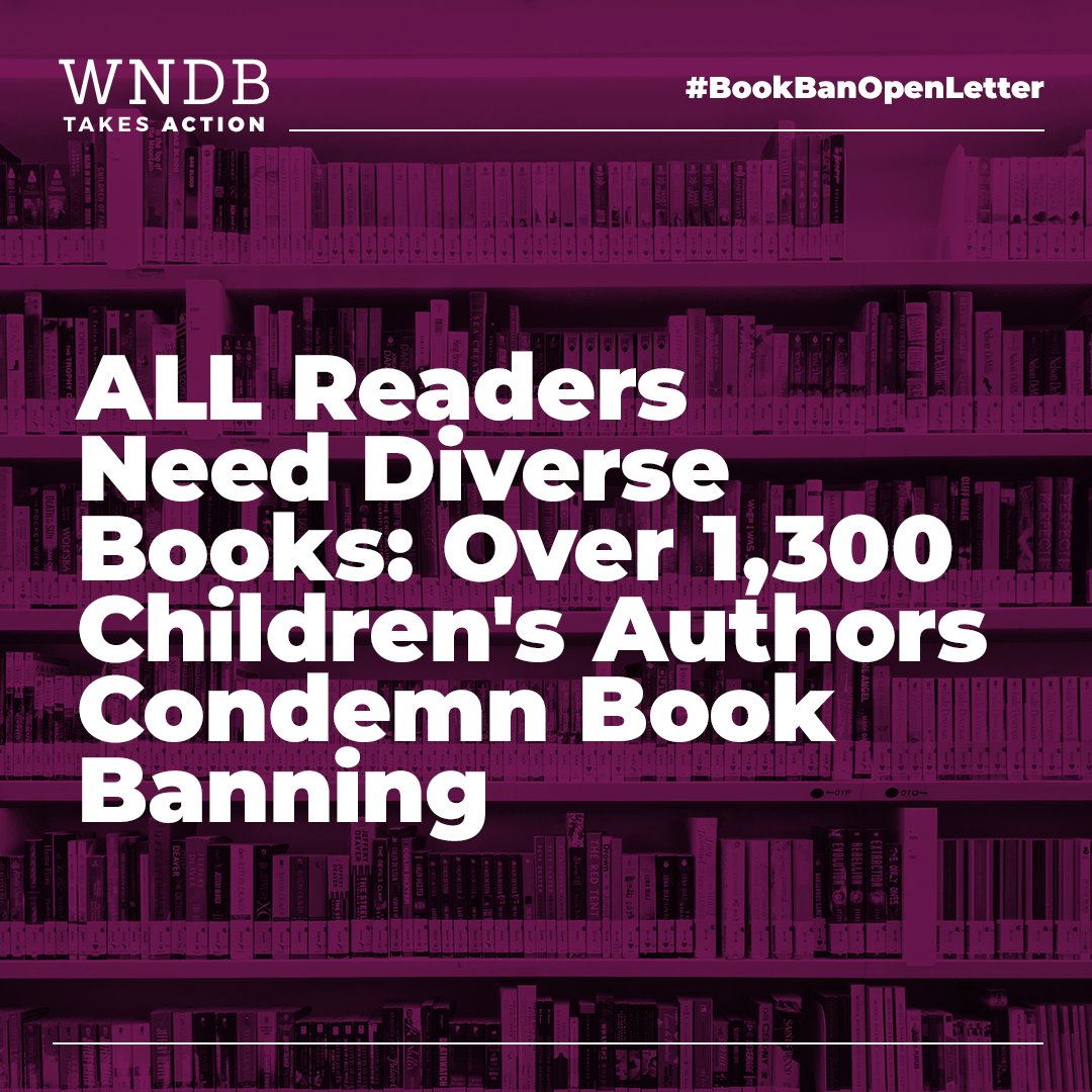 WNDB graphic that reads, "ALL Readers Need Diverse Books: Over 1,300 Children's Authors Condemn Book Banning"