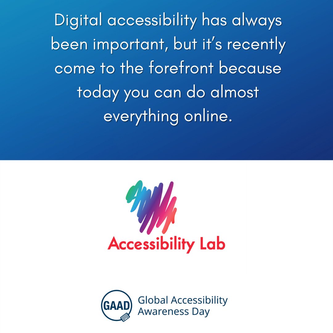 A11yLab's tweet photo. Today is The 11th Global Accessibility Awareness Day! 
No matter your who is your target audience, make everything accessible. Digital #A11y has always been important, but it’s recently come to the forefront because today you can do almost everything online.
#GAAD #WebA11y https://t.co/NRuOlEvkTI