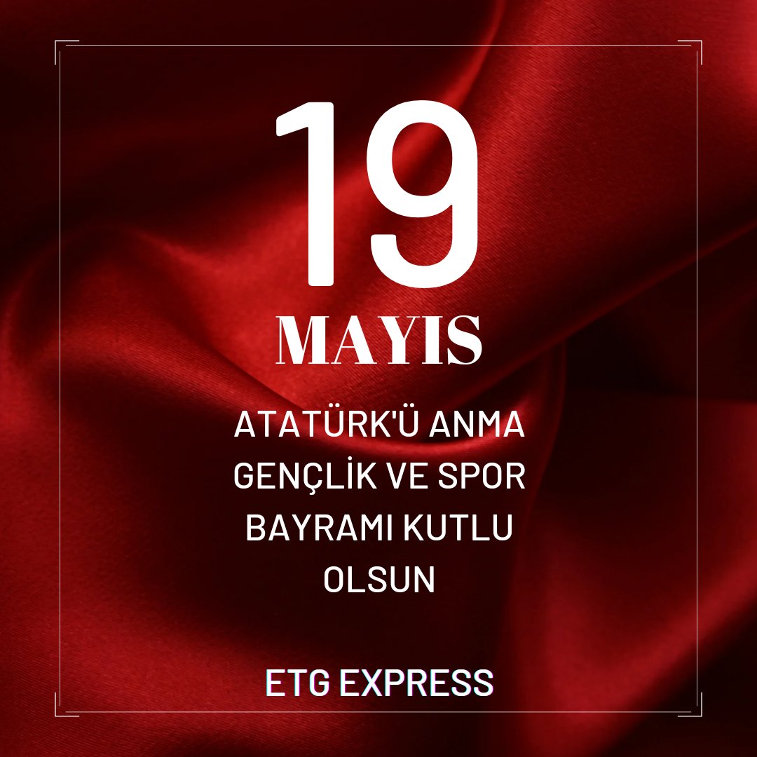 EtgExpress's tweet photo. 19 Mayıs Atatürk'ü Anma  Gençlik ve Spor Bayramı Kutlu Olsun.🇹🇷

#Etgexpress #19mayıs https://t.co/alyUnmBcHj