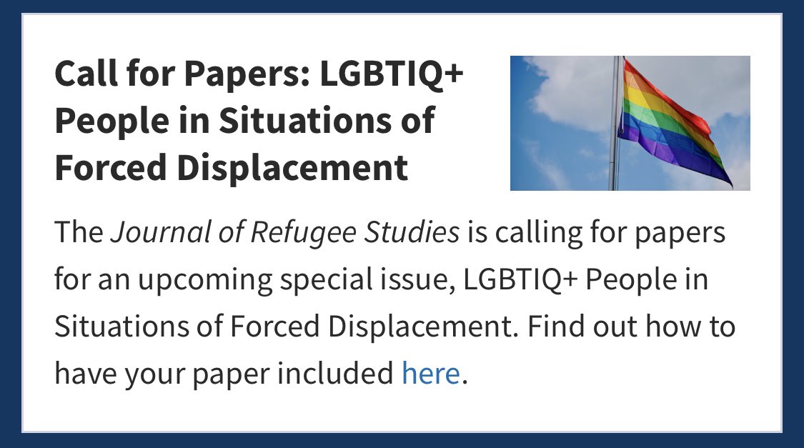 So happy to share a call for papers in <a href="/JRefugeeStudies/">Journal of Refugee Studies</a> on LGBTIQ+ people in situations of forced displacement! Please share &amp; distribute, we’re seeking new voices &amp; fresh takes from all approaches and disciplines. Submissions can be in English or Spanish! academic.oup.com/jrs/pages/call…