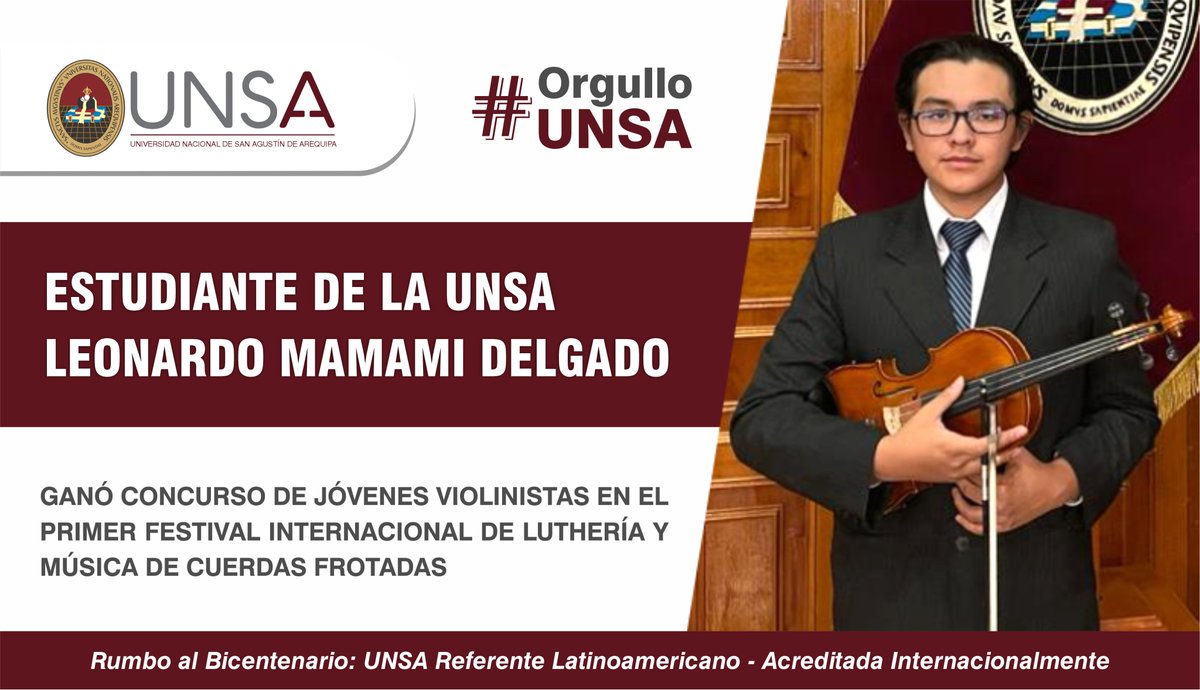 UNSA_Oficial's tweet photo. 👏 #OrgulloUNSA: El estudiante de la Escuela Profesional de #Artes de la #UNSA, Leonardo Abraham Mamani Delgado, ganó el concurso de jóvenes violinistas organizado en el marco del I Festival Internacional de Luthería y Música de Cuerdas Frotadas.

👉 https://t.co/BGU2vt8Eez https://t.co/C6hyCy6SYd