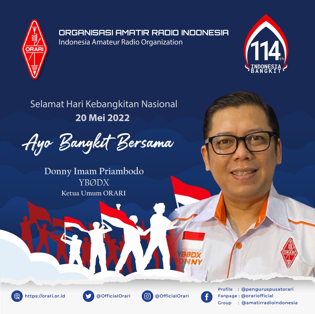 Selamat Hari Kebangkitan Nasional ke 114, 20 Mei 2022 " Ayo Bangkit Bersama"

Donny Imam Priambodo-YB0DX
Ketua Umum ORARI