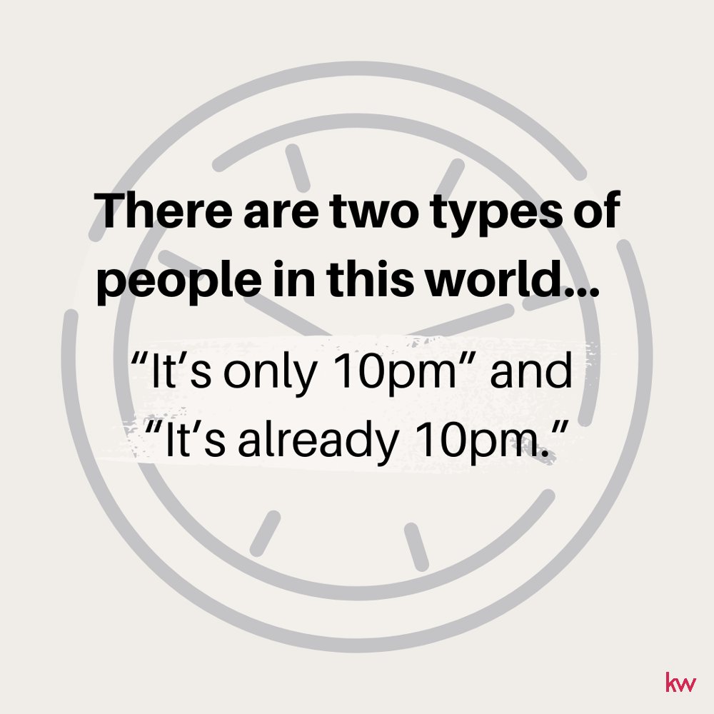 realtordevers's tweet photo. This statement could not be more accurate...which side of 10 p.m. do you fall on? For me is the latter! #humor #adultlife #funnyquotes #realestatelife #timecrunch #typesofpeople #relatable https://t.co/KV3k8Rqpnb