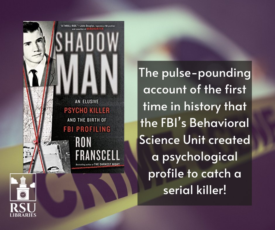 rsulibraries's tweet photo. The pulse-pounding account of the first time in history that the FBI’s Behavioral Science Unit created a psychological profile to catch a serial killer! #newnonfiction #newbook #rsulibraries #rsu #shadowman https://t.co/pGGIHWGrlc