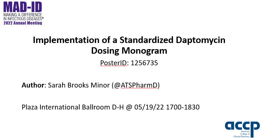 accpinfdprn's tweet photo. Don't miss it! Come check out @accpinfdprn member @ASTPharmD poster on daptomycin dosing monogram today 1700-1830 EST! #MADID2022 https://t.co/WRDrekZxKN